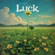 Luck Single