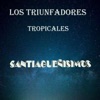 LOS TRIUNFADORES TROPICALES - ENGANCHADOS TROPICALES