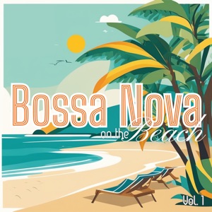 Bossa Nova on the Beach, Vol. 1