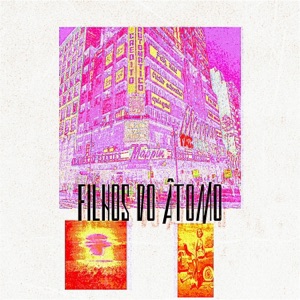 FILHOS DO ÁTOMO (feat. deviltiluka) - Single