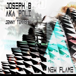 New Flame (feat. Jenny Tempesta) Joseph B & Aka Poli