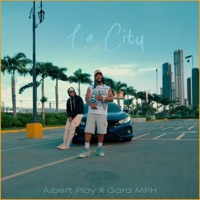 La City (feat. Gara MPH) - Single - ALBERTPLAY