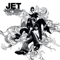 Jet - Look What You've Done