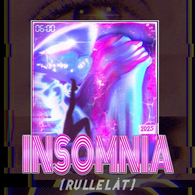 Insomnia 2025 (Rullelåt) - Single
