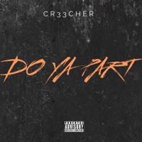 Do Ya Part - Single - CR33CHER