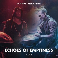 Echoes of Emptiness (Live) - Hang Massive