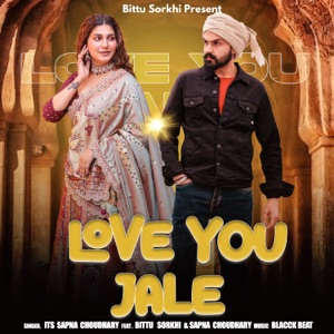 Love You Jale (feat. Bittu Sorkhi)