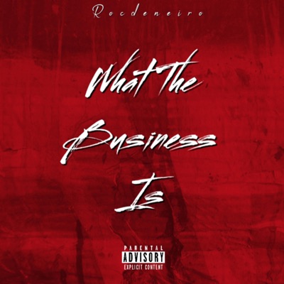 What The Business Is - Single