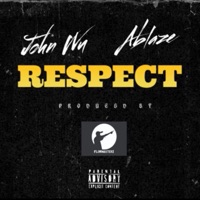 Respect (feat. John Wu aka Mastermind) - Single - Ablaze