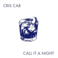 Call It a Night - Single - Cris Cab