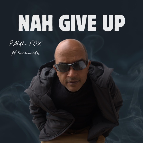 Nah Give Up (feat. Soosmooth)