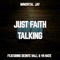 Just Faith Talkin (feat. Deonte Hall & VHNate) - Immortal Jay lyrics