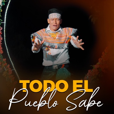 Condorcito Cazador y Los Imparables del Perú - Todo el Pueblo Sabe