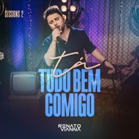 Tá Tudo Bem Comigo (Sessions 2) - Single - Renato Vianna