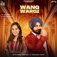 Wang Wargi - Single - Ravinder Grewal & Tanishq Kaur