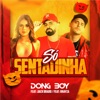 Só Sentadinha (feat. MC Jack Brabo and Rhayza) - Single