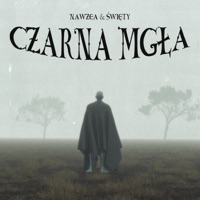 Czarna Mgła (feat. ŚWIĘTY) - Single - Nawzea