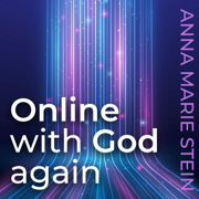 Online With God Again - Anna Marie Stein