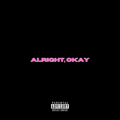 Alright, Okay - Single