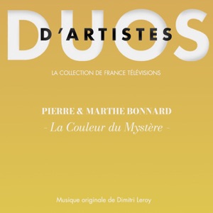 Pierre et Marthe Bonnard - La couleur du mystère (Duo d'artistes) - EP