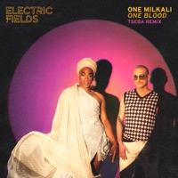 One Milkali (One Blood) [Tseba Remix] - Single - Electric Fields & Tseba