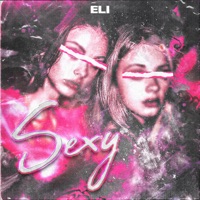 Sexy - Single - Eli