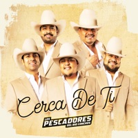 Cerca De Ti - EP - Los Pescadores Del Rio Conchos