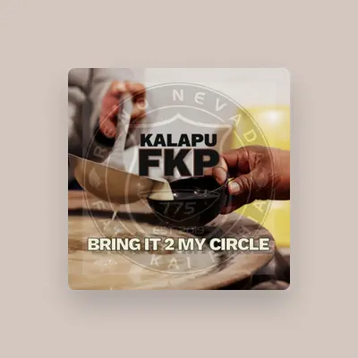 Listen to Kalapu FKP, watch music videos, read bio, see tour dates & more!