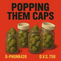 Popping Them Caps (feat. Big Squeaks) - Single - D-Phunk420 & D.V.S. 750