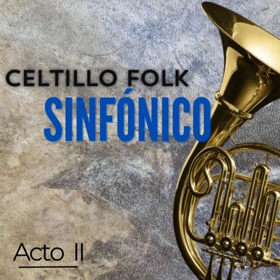 Celtillo Folk Sinfónico Acto II (Symphonic Version)