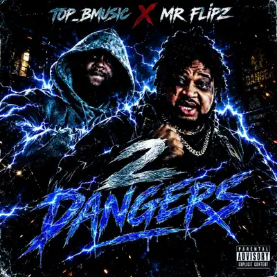 Listen to 2 DANGERS - Single by Top_bmusic & MR FLIPZ