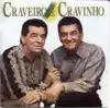Craveiro & Cravinho - O Caipirão