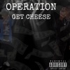 Operation Get Cheese