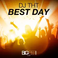 Best Day (Extended Mix) — DJ THT