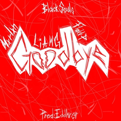 Goodbye (feat. Liam G & Flakk P) - Single
