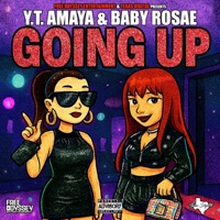 Going Up - Single - Y.T. Amaya & Babyrosae