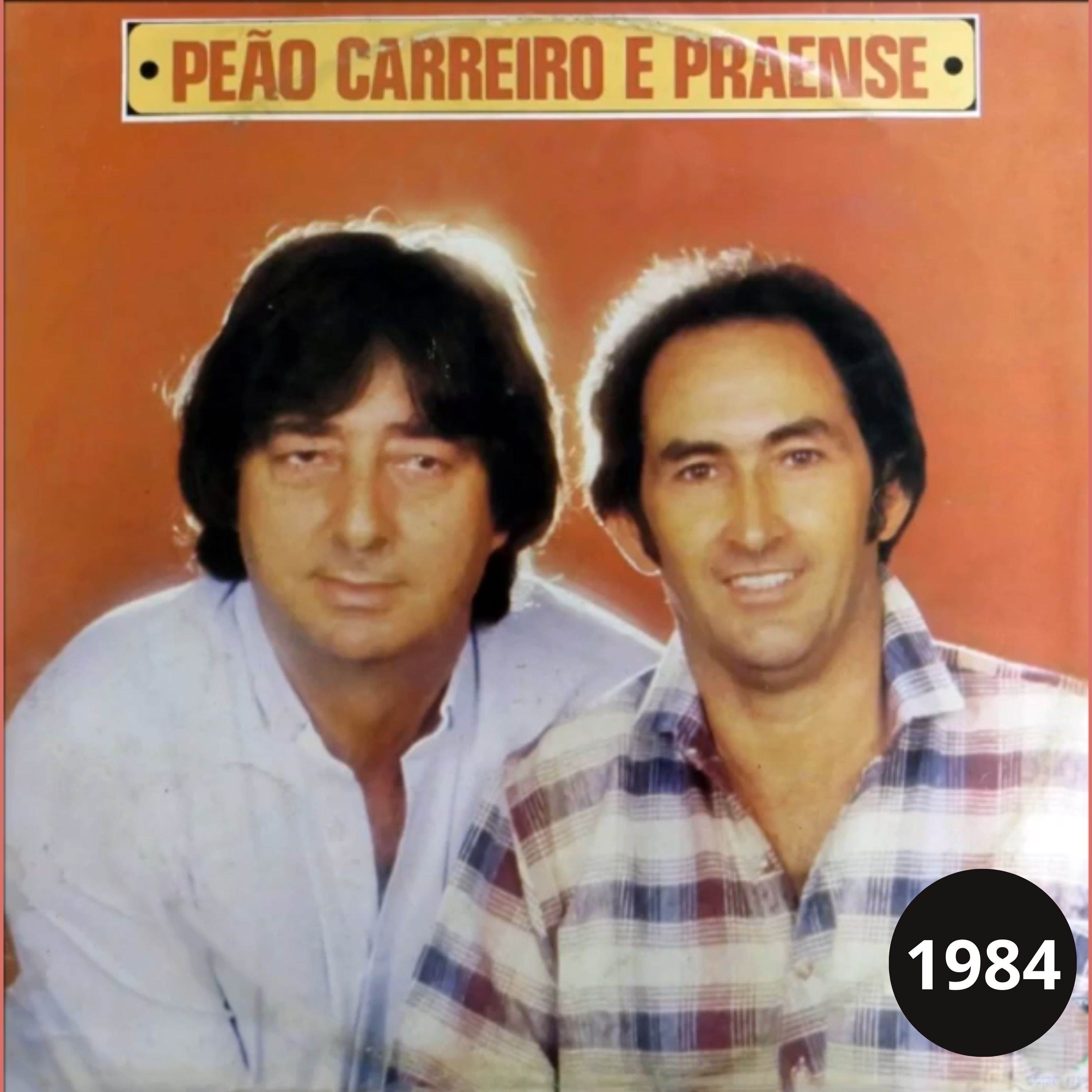 Peão Carreiro & Praense (1984)