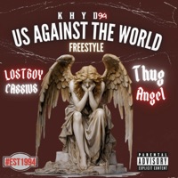 Us Against the World (Freestyle) (feat. Lo$tboy Cassius & Thug Angel) - Single - KHYD94