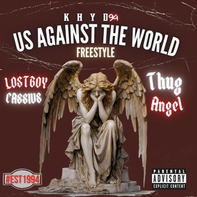 Us Against the World (Freestyle) (feat. Lo$tboy Cassius & Thug Angel) - Single