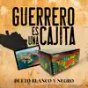 GUERRERO ES UNA CAJITA