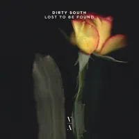 Lost To Be Found — Dirty South