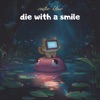 die with a smile