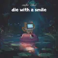 DIE WITH A SMILE