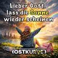 Lieber Gott, Lass Die Sonne Wieder Scheinen