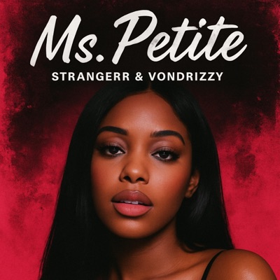 Ms.Petite (feat. Vondrizzy) - Single