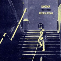 Endemic Hieratism - Dogma