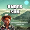 Under Da Sun (feat. Mr. Severe) - Single