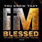 You Know That I'm Blessed (feat. Xay Hill)