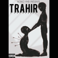 Trahir - Nono YMD