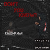 Don't You Know - Single - ChassManian